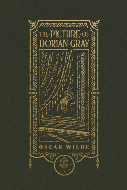 Picture of Dorian Gray (The Gothic Chronicles Collection): Deluxe Edition