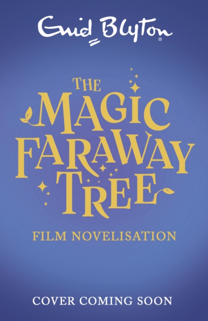 Magic Faraway Tree: The Magic Faraway Tree FILM NOVELISATION