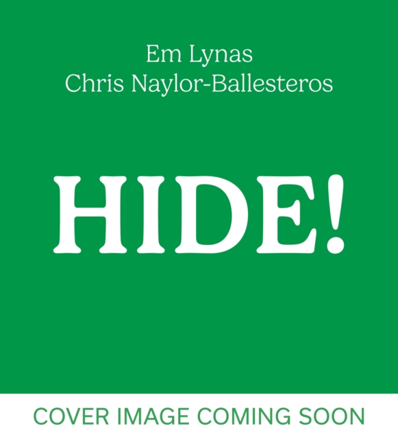 Hide!